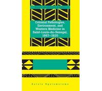 Kalala Ngalamul Colonial Pathologies, Environment, and Wester (Copertina rigida)