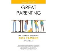 Kalanit Ben-Ari Small Steps to Great Parenting (Tascabile)
