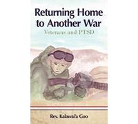 Kalawai Goo Kalawai'a Goo Returning Home to Another War (Tascabile)