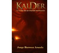 KalDer: La lucha de un mundo moribundo