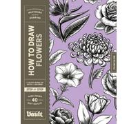 Kale James How to Draw Flowers (Tascabile)