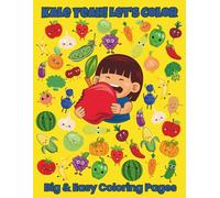 Kale Yeah! Let’s Color: Fruit & Veggie Coloring Book for Kids & Adults