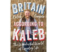 Kaleb Cooper Britain According to Kaleb (Copertina rigida)