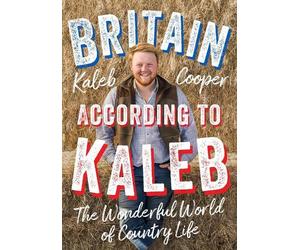 Kaleb Cooper Britain According to Kaleb (Copertina rigida)
