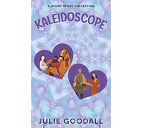 Kaleidoscope: A Book of Heartwarming Short Stories