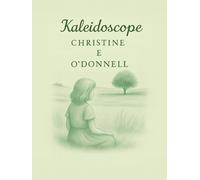 Kaleidoscope: A Collection of Poetry