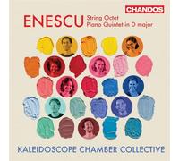 Kaleidoscope Chamber Collective - George Enescu: String Octet, Piano Quintet