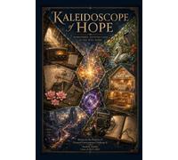 KALEIDOSCOPE of HOPE