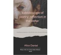 Kaleidoscope of poetry: reflection in the verse Everything we experience in this life tells a story, and some call it poetry.