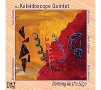 Kaleidoscope Quintet - Dancing On The Edge
