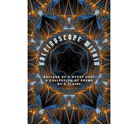 Kaleidoscope Within: Ballads of a Gypsy Soul