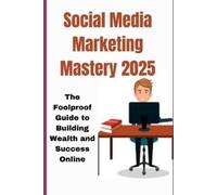 Kaleigh S Gracia Social Media Marketingmastery 2025 (Tascabile)