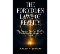 Kalen V Junior The Forbidden Laws of Reality (Tascabile)