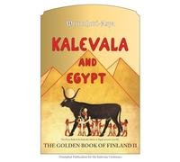 Kalevala and Egypt: The Golden Book of Finland II