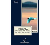 Kalevala. Epica, magia, arte e musica
