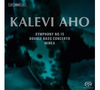 Kalevi Aho Kalevi Aho: Symphony No. 15/Double Bass Concerto/Minea (CD)