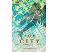 Kali Akuno Jason Toney Peter Marcus Take the City - Voices of Radica (Tascabile)