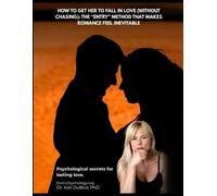Kali DuBois How to Get Her to Fall in Love (Without Chasing) (Tascabile)