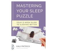Kali J Patrick Mastering Your Sleep Puzzle (Tascabile)