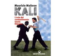 Kali. L'arte del combattimento totale filippino