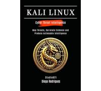 KALI LINUX CYBER THREAT INTELLIGENCE: Map Threats, Correlate Evidence and Produce Actionable Intelligence: 1