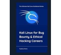 Kali Linux for Bug Bounty & Ethical Hacking Careers