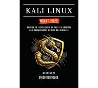 KALI LINUX OSINT 2025: Domina la Inteligencia de Fuentes Abiertas con Herramientas de Alto Rendimiento