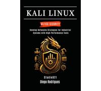 KALI LINUX OT/ICS SECURITY: Develop Defensive Strategies for Industrial Systems with High-Performance Tools: 1