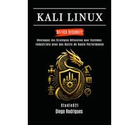 KALI LINUX OT/ICS SECURITY: Développez des Stratégies Défensives pour les Systèmes Industriels avec des Outils de Haute Performance: 1