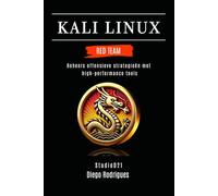 KALI LINUX RED TEAM: Beheers offensieve strategieën met high-performance tools: 4