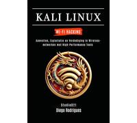 KALI LINUX WI-FI HACKING: Aanvallen, Exploitatie en Verdediging in Wireless-netwerken met High-Performance Tools: 2