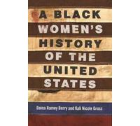 Kali Nicole Gross Daina Be A Black Women's History of the United Sta (Tascabile)