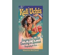 KALI UCHIS: Singing in English, Dancing in Spanish- Biography for kids
