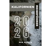 Kalifornien Reiseführer 2026