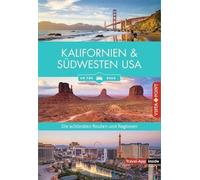 Kalifornien & Südwesten - Die schönsten Reiseregionen und Routen: Reiseführer