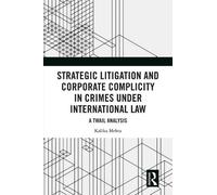 Kalika Mehta Strategic Litigation and Corporate Complicity in (Copertina rigida)