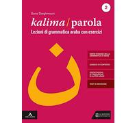Kalima/Parola. Lezioni di scrittura e grammatica araba con esercizi. Con videolezioni di scrittura. Vol. 2