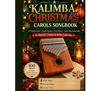 kalimba christmas carols songbook: 24 timleless corols arranged for kalimba beginners players