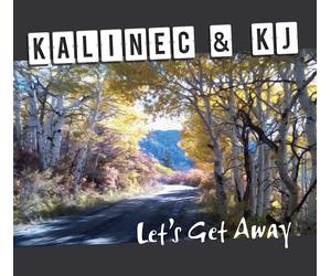 Kalinec & Kj Let's Get Away (CD)