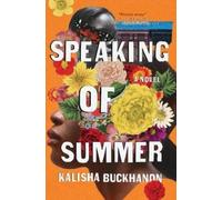 Kalisha Buckhanon Speaking of Summer (Tascabile)