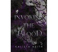 Kalista Neith Invoking the Blood (2024) (Copertina rigida) Of Chaos and Darkness
