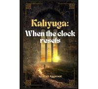Kaliyuga: When the clock resets