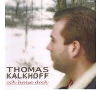 Kalkhofff,Thomas - Ich Hasse Dich