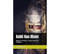 Kalki Has Risen: Merger of Timelines