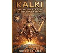KALKI: The Awakening of Science and Spirit