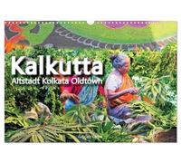 Kalkutta Altstadt Kolkata Oldtown (Wandkalender 2026 DIN A3 quer), CALVENDO Monatskalender: Das historische Zentrum von Kalkutta ist ein lebendiges ... und einer reichen kulturellen Vielfalt.