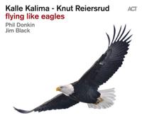 Kalle Kalima/Knut Reiersrud Flying Like Eagles (CD) Album
