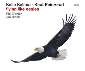 Kalle Kalima/Knut Reiersrud Flying Like Eagles (CD) Album