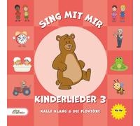 Kalle Klang & Die Flohtöne Sing mit mir Kinderlieder 3 (CD)