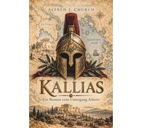 Kallias: Ein Roman vom Untergang Athens